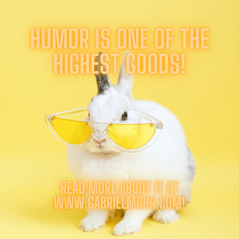 Humor: One Of The Highest Goods - Gabriel Mohr