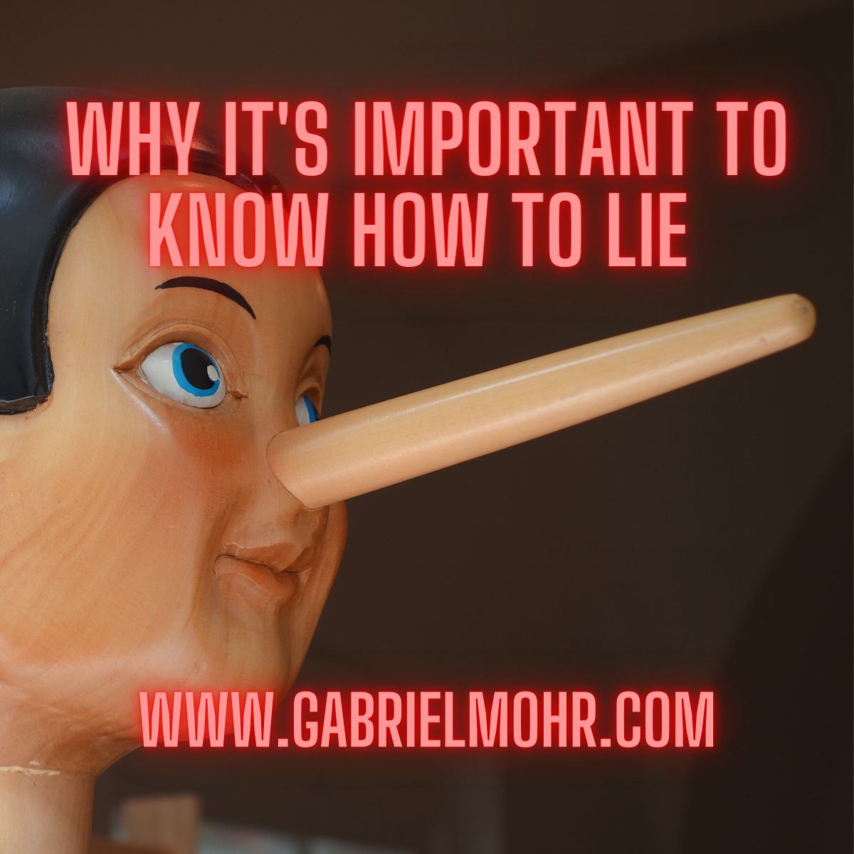 why-it-s-important-to-know-how-to-lie-gabriel-mohr